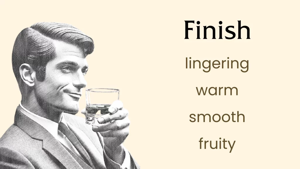 Man enjoying glass of whiskey, finish described.