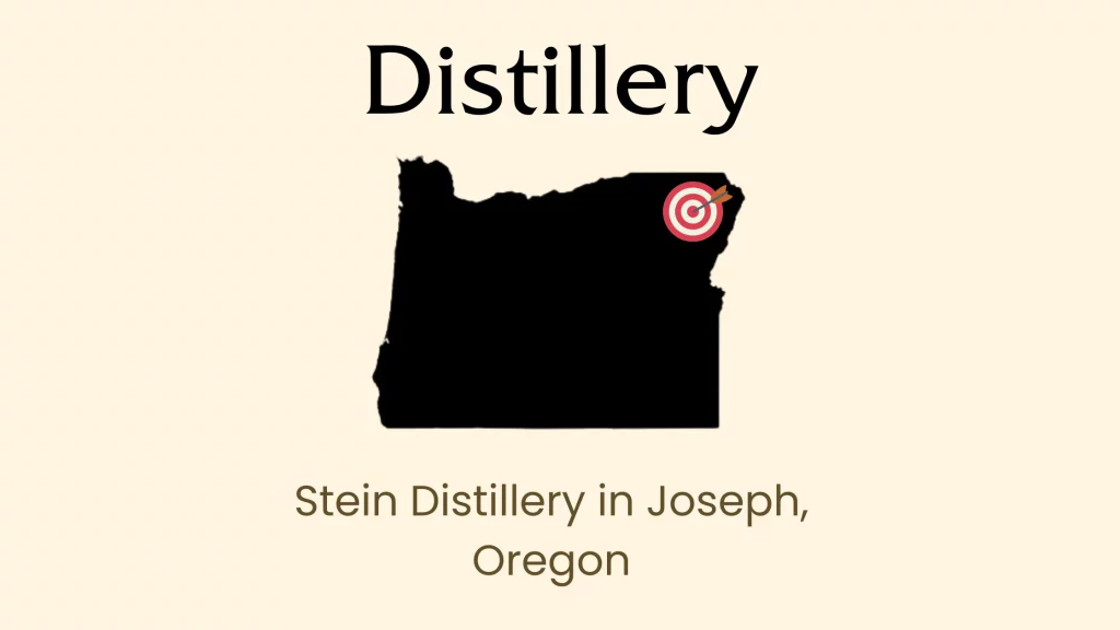 Stein Distillery location in Joseph, Oregon